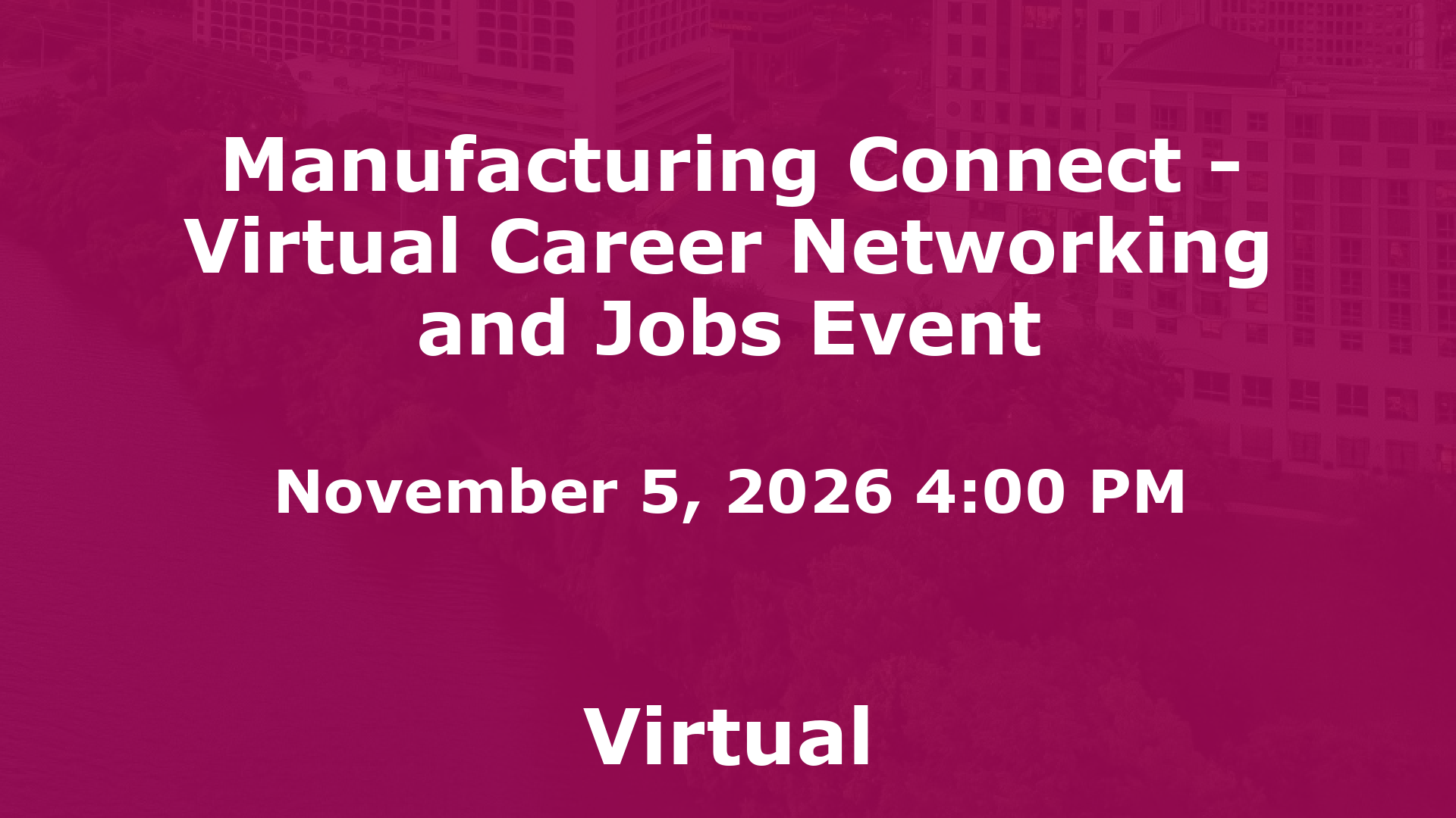 Manufacturing Connect - Virtual Career Networking and Jobs Event event image